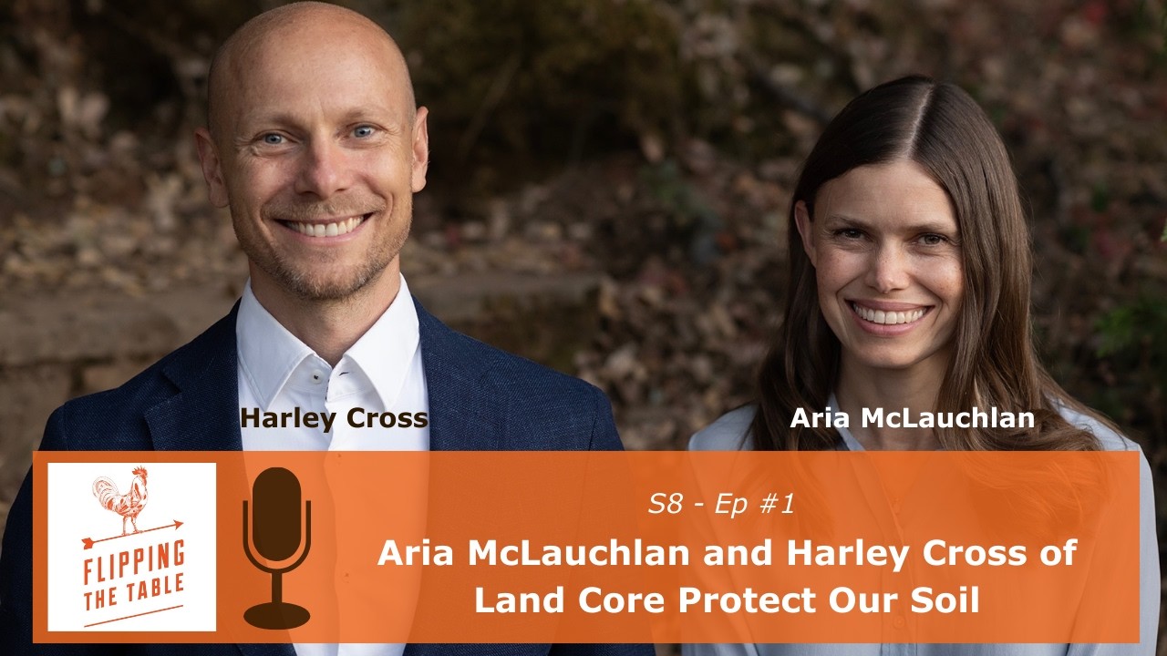 S8 - Ep#1 - Aria McLauchlan and Harley Cross of Land Core Protect Our Soil