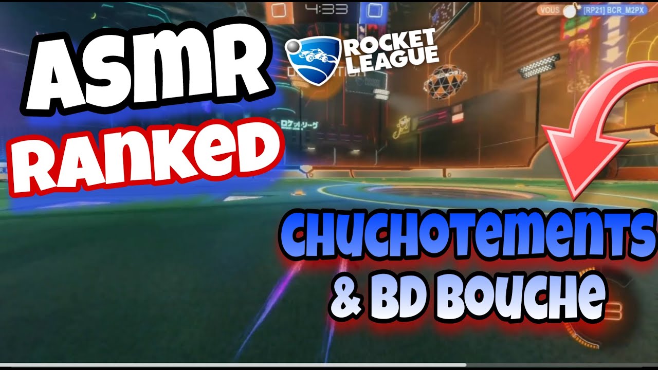 ASMR | Chuchotements et bruits de bouche en RANKED sur ROCKET LEAGUE