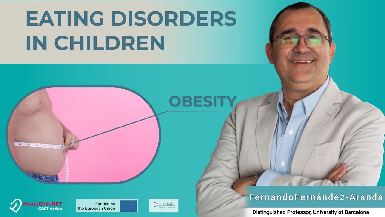 Treating Eating Disorders in Children: Obesity & Hypertension | Prof. Fernando Fernandez-Aranda