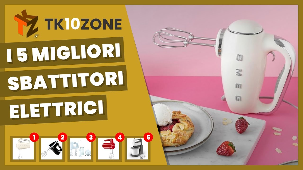 I 5 migliori sbattitori elettrici
