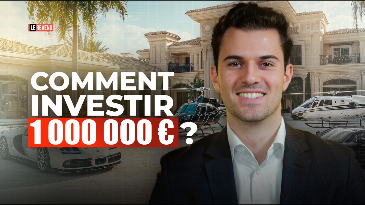 Comment investir 1 000 000 € en 2026 ?
