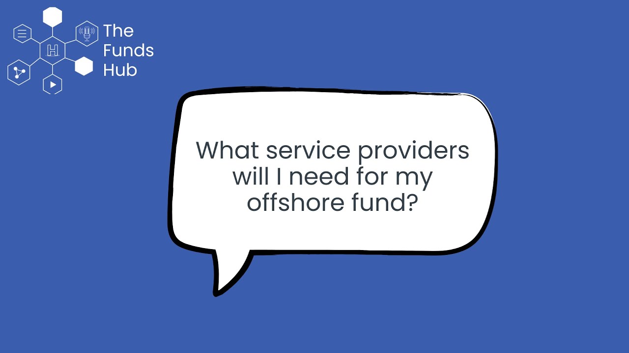 What service providers will I need for my offshore fund?