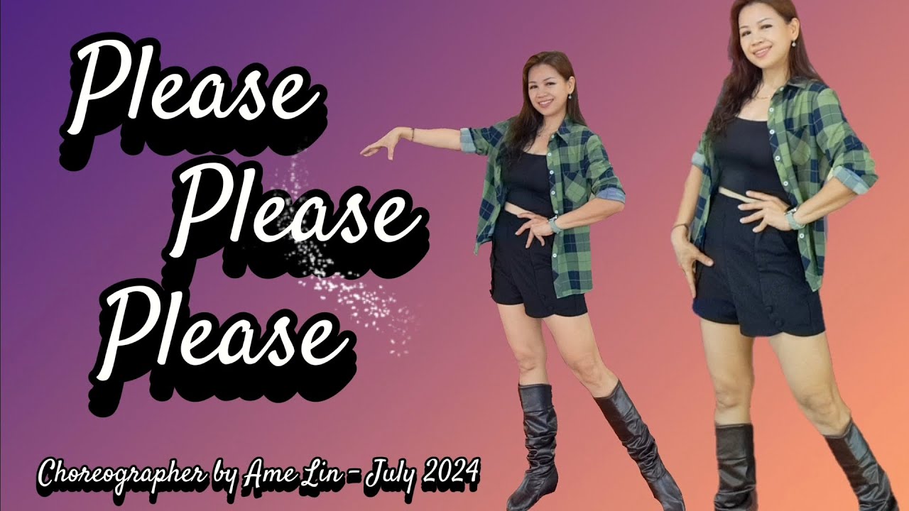 Please Please Please Line Dance || Beginner Level || Choreographer by Ame Lin - July 2024