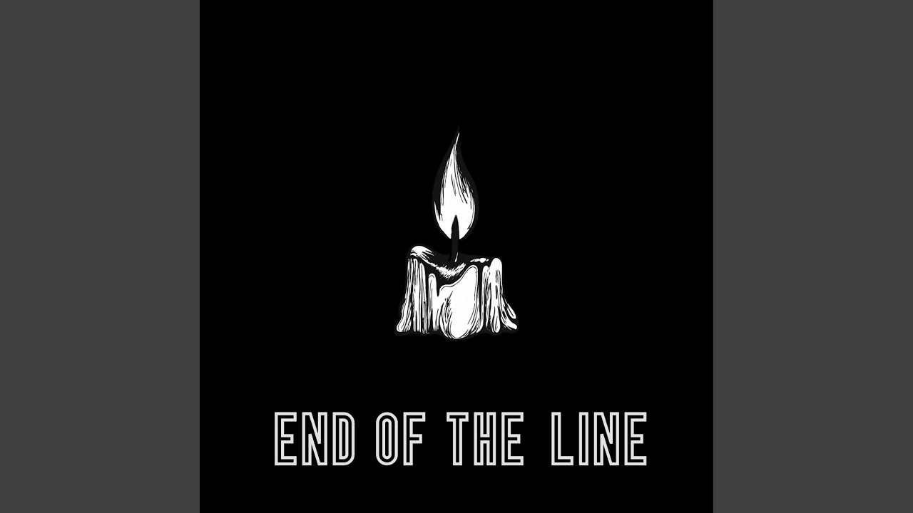 End of the Line