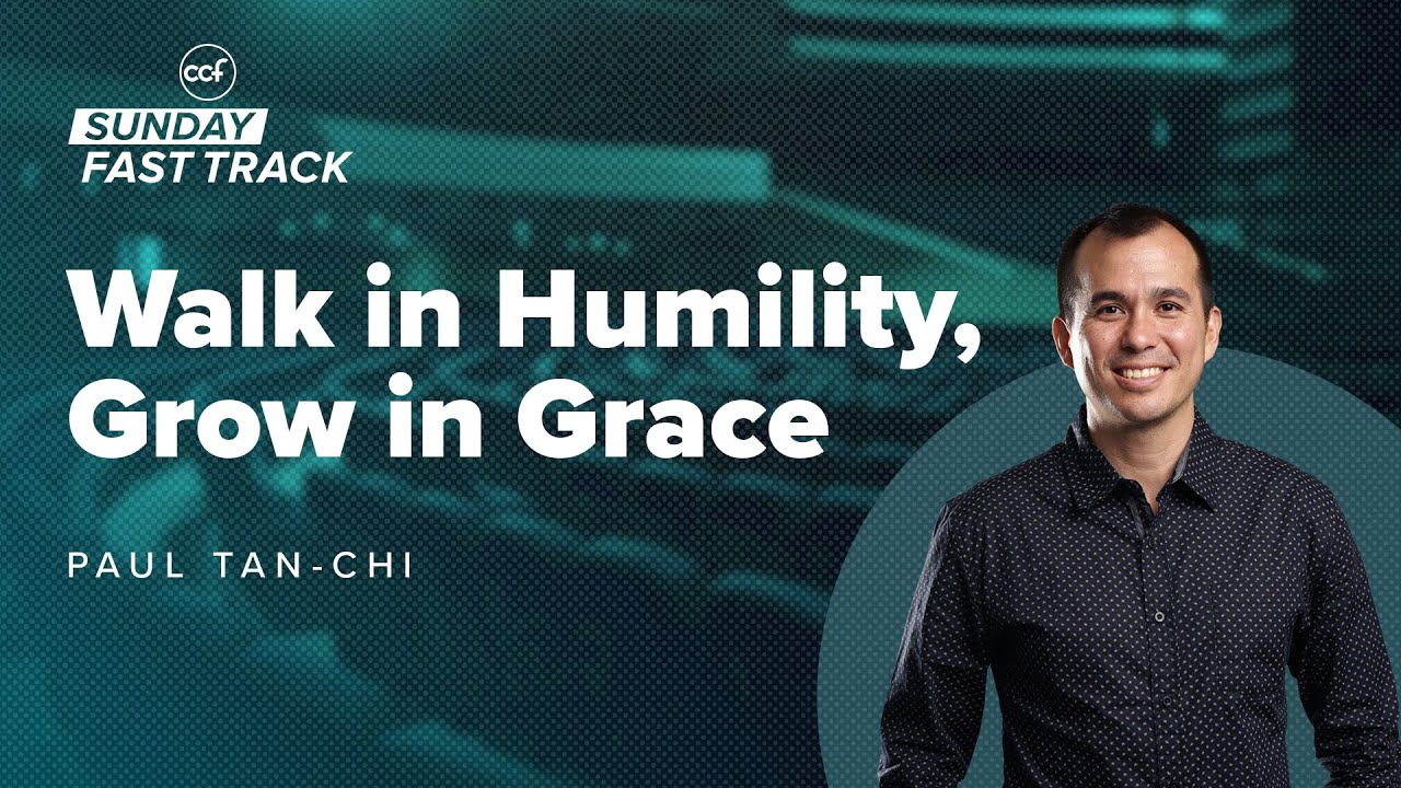 Walk In Humility, Grow In Grace | Sunday Fast Track