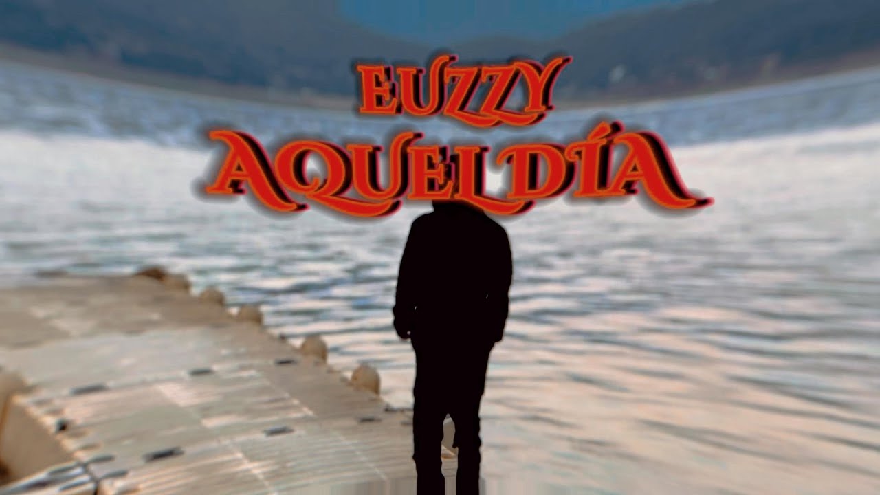 EUZZY - AQUEL DÍA 💔 (Video Oficial) Prod.@vvbrujo_oficial