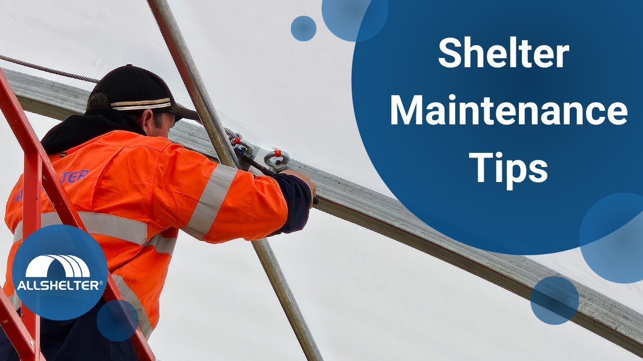 Shelter Maintenance Tips | How to Keep Your Fabric Shelter as Good as New!