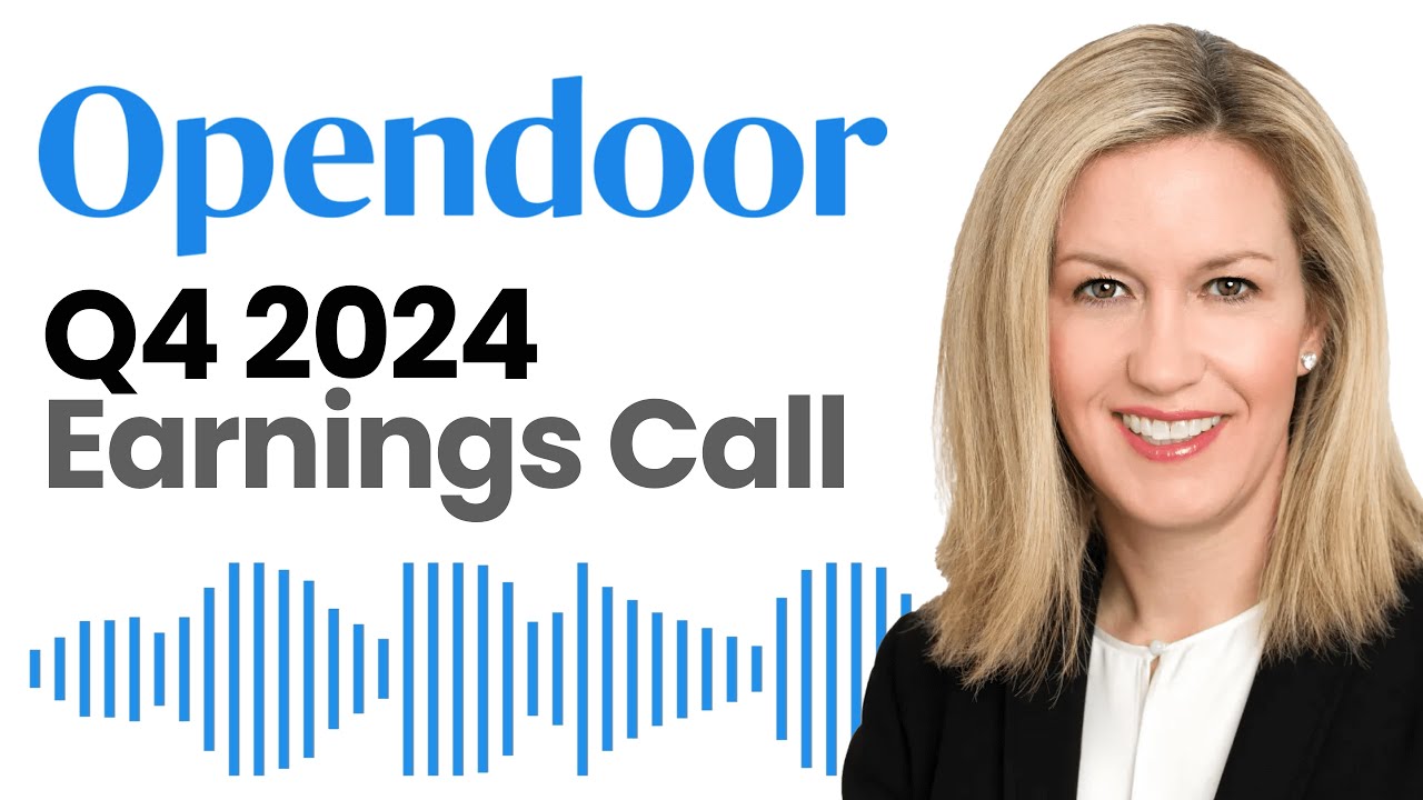 NEW: Opendoor - Q4'2024 Earnings Conference Call, Feb 27th, 2025