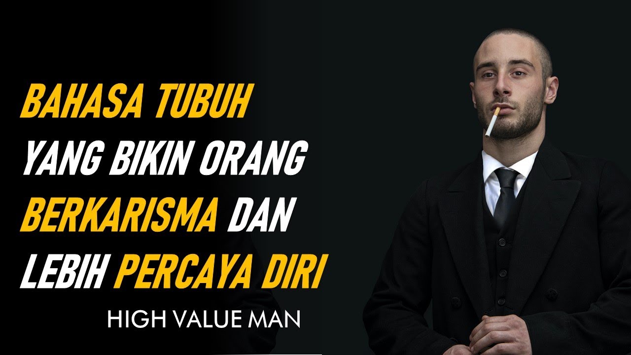 7  BAHASA TUBUH YANG BIKIN BIKIN KAMU BERKARISMA LEBIH PERCAYA DIRI
