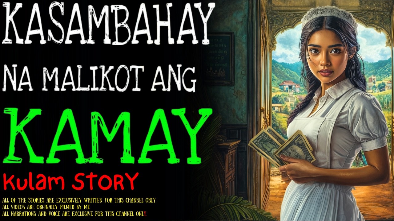 KASAMBAHAY NA MALIKOT ANG KAMAY | Kulam True Story