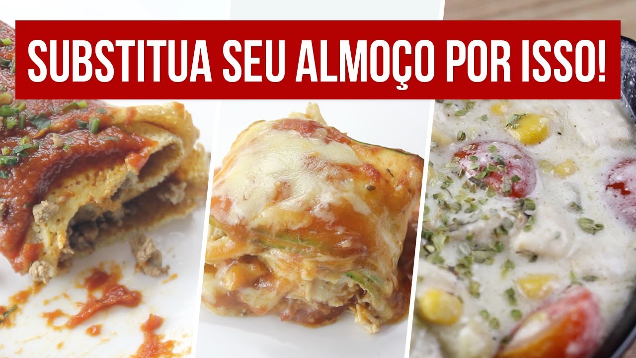 Substitua seu Almoço por esses 3 Deliciosas Opções Saudáveis