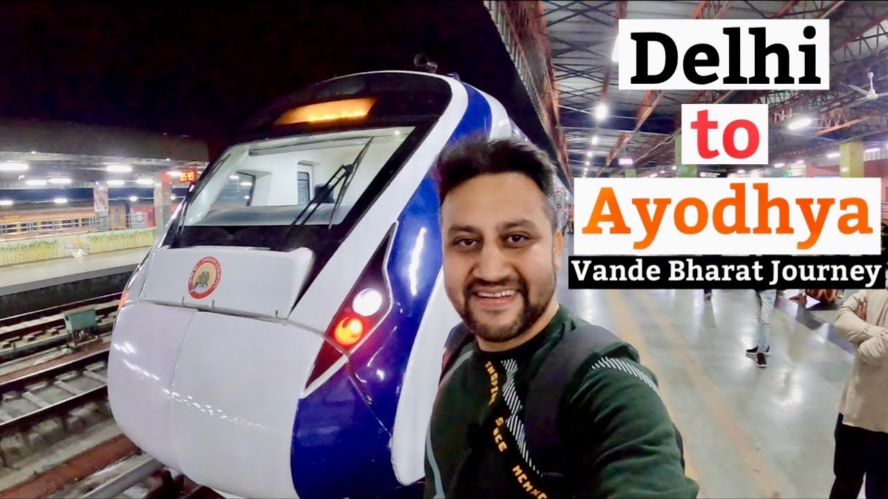 Delhi to Ayodhya Vande Bharat Express | Delhi to Ayodhya Train Journey | Travel with Ashish