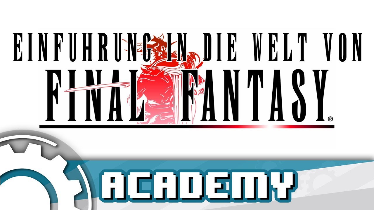 Eine kurze Einf&uuml;hrung in die Welt von Final Fantasy