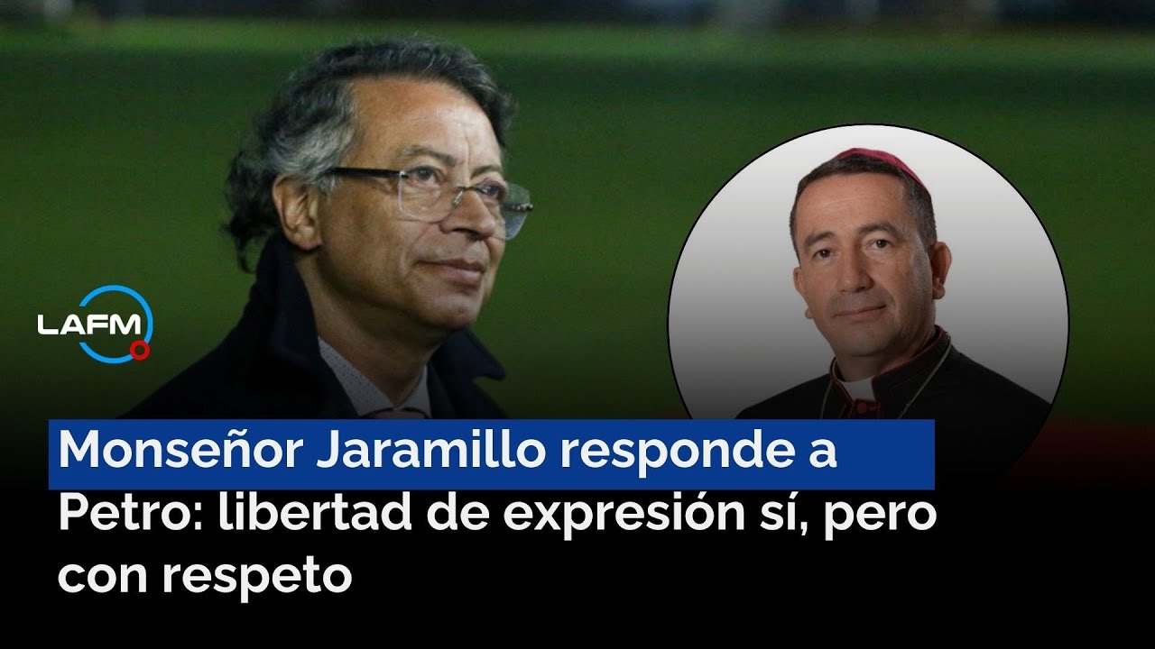 “La libertad implica respeto”: fuerte mensaje del monseñor Jaramillo a Petro