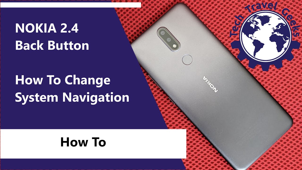 Nokia 2.4 Back Button - How To Change System Navigation to 3-button Navigation