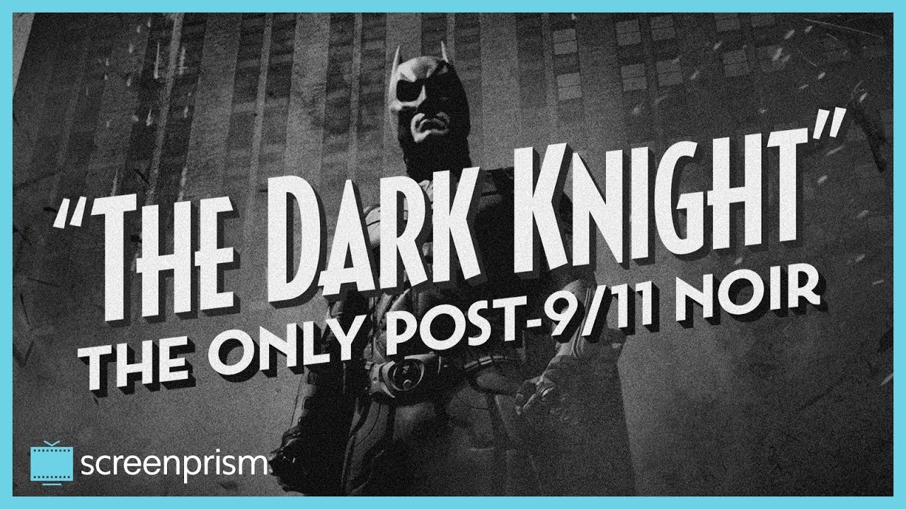 The Dark Knight: The Only Post-9/11 Noir