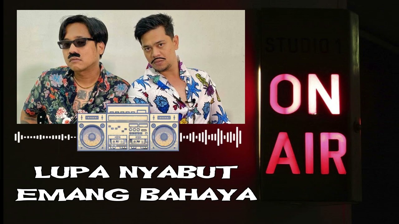 GOFAR SURYA - LUPA NYABUT EMANG BAHAYA