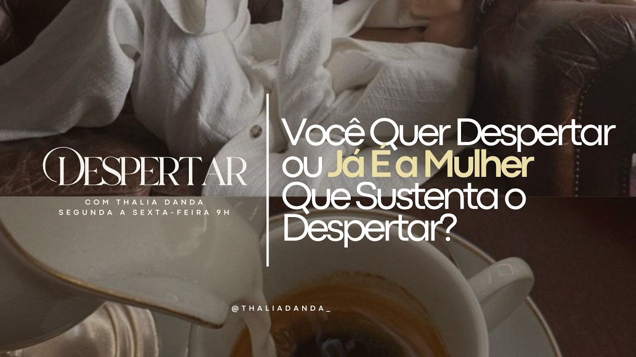 Seu Papel Não é Carregar. É Despertar | Despertar com Thalia Danda