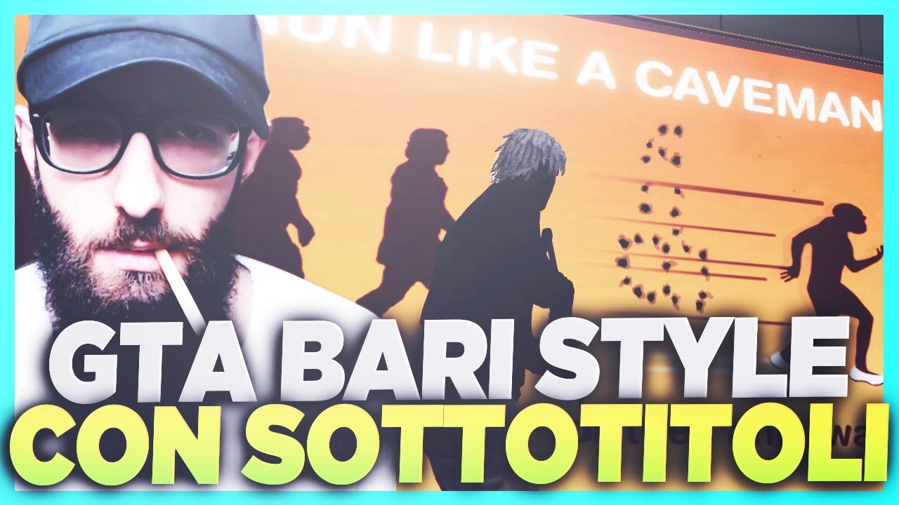 GTA BARI STYLE CON I SOTTOTITOLI