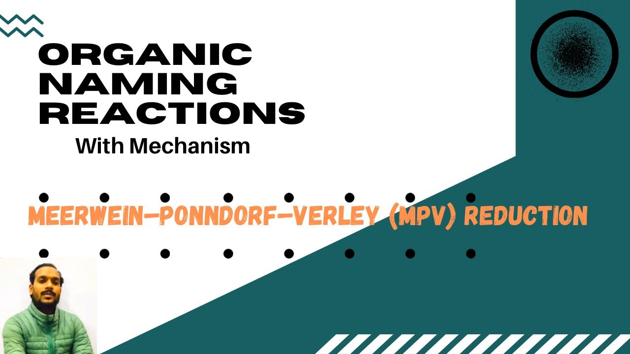Meerwein Ponndorf Verley Reduction  (MPV Reduction)