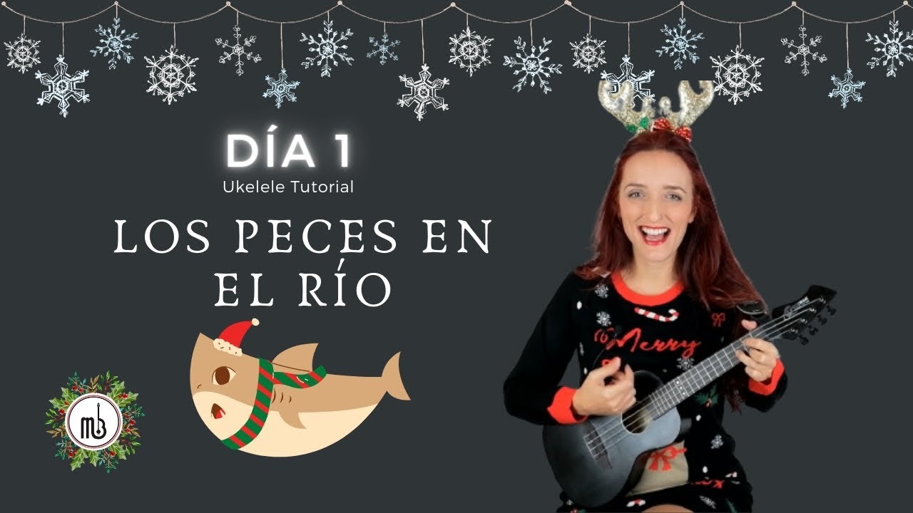 DÍA 1🎄Los peces en el río UKELELE | Reto villancicos