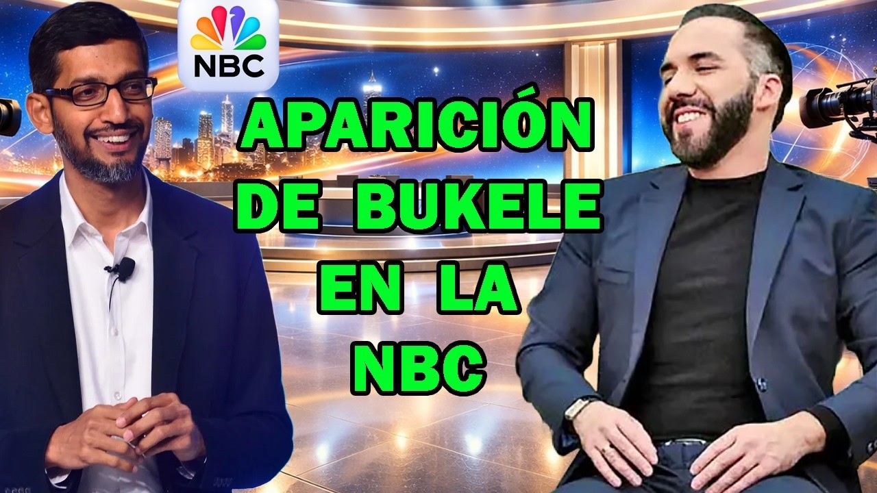 BOMBAZO: El CEO de Google se rinde a Bukele y El Salvador en la NBC en directo