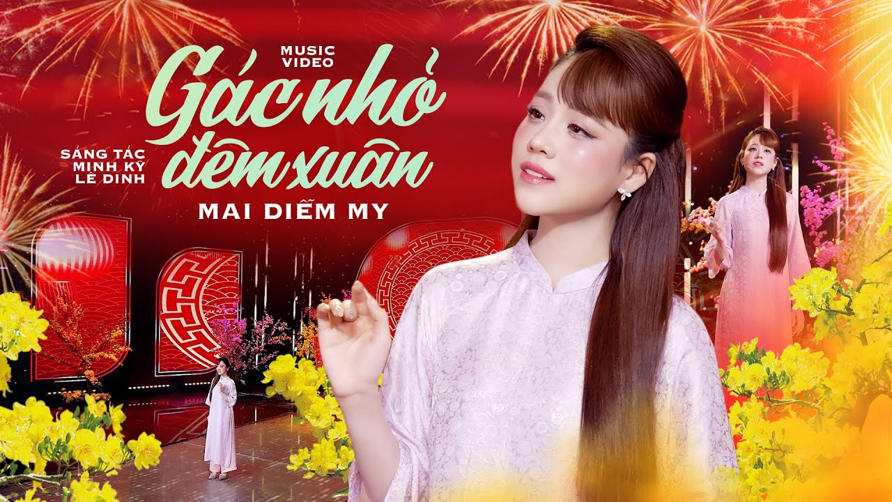 Gác Nhỏ Đêm Xuân - Mai Diễm My - Giọng Hát Nhẹ Nhàng Ngọt Ngào Cảm Xúc Trong Khúc Trữ Tình Xuân