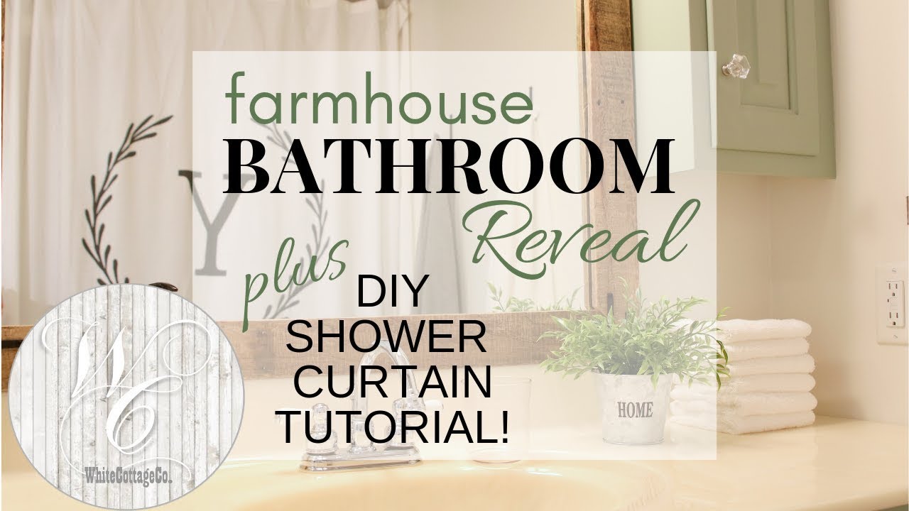 Farmhouse Bathroom Reveal ~ DIY Shower Curtain Tutorial ~ Bathroom Makeover