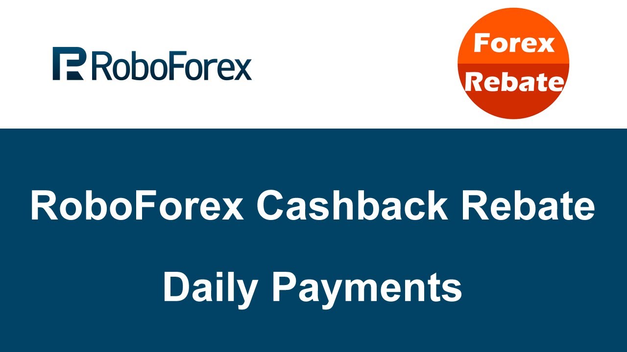 RoboForex Cashback Rebate