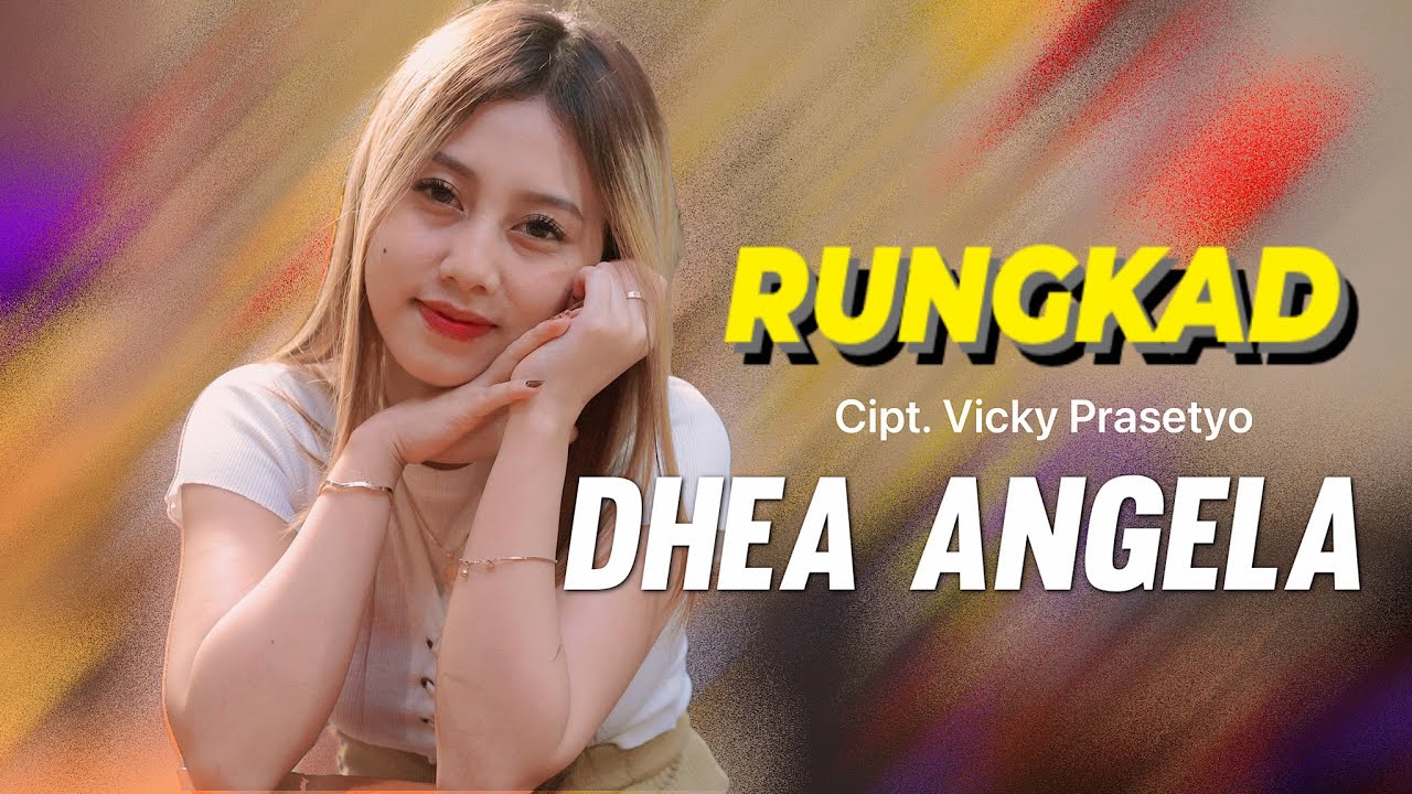 Dhea Angela - Rungkad [OFFICIAL MV] DJ SANTUY FULL BASS