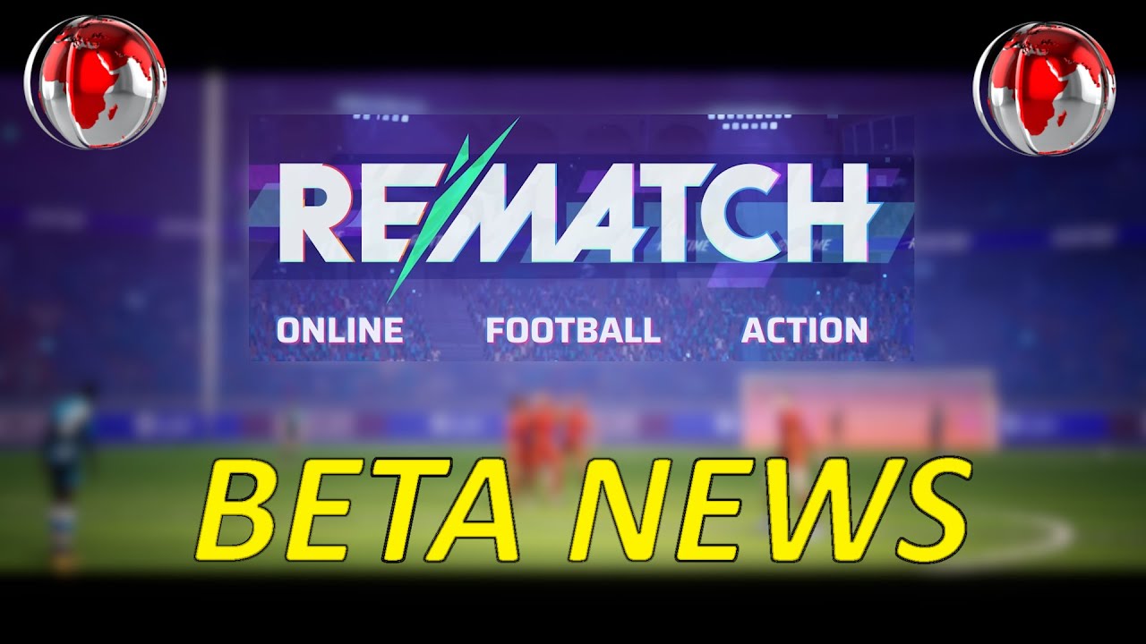 REMATCH Beta: Everything You Need to Know