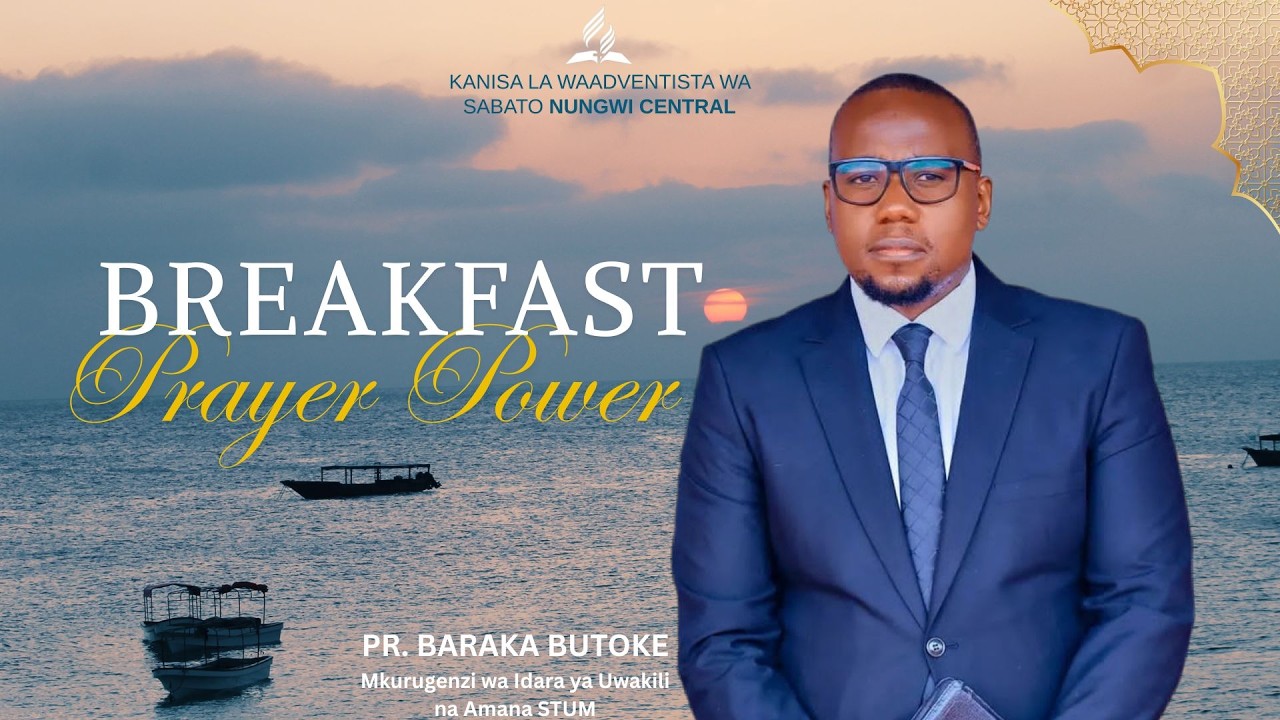 🔴 #LIVE   BREAKFAST PRAYER POWER || PR BARAKA BUTOKE || SDA NUNGWI CENTRAL || 11.02.2026