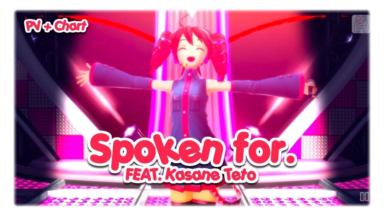 Spoken For ft. Kasane Teto - Project DIVA F2nd EDIT PV+Notes