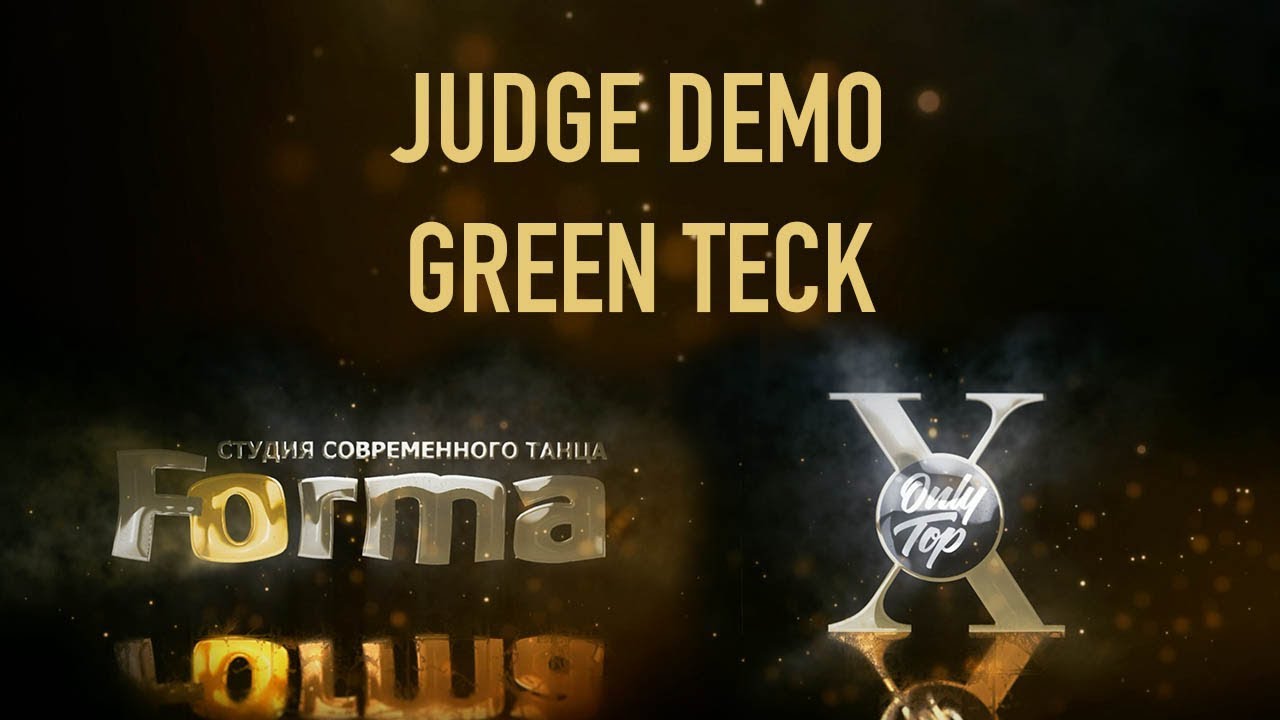 GREEN TECK | JUDGE DEMO | ONLY TOP X