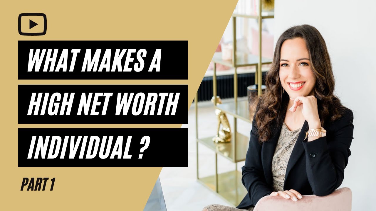 What Makes A High Net Worth Individual? The Anatomy of A HNWI - Part 1