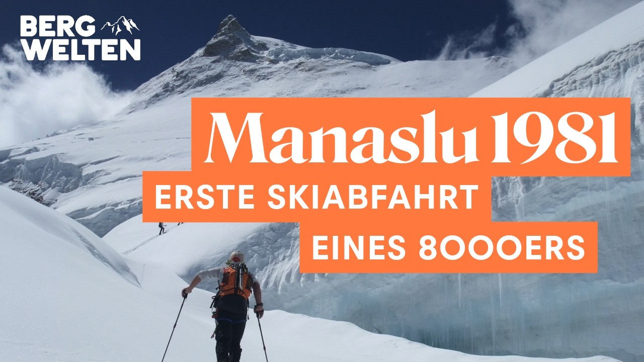 Mit Skiern den Manaslu hinab – Originalvideo von 1981