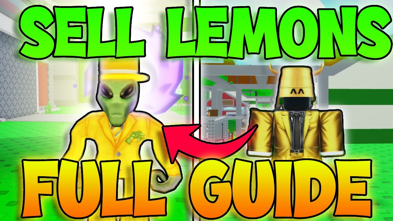 Sell Lemons FULL Guide - Best Beginner Guide Sell Lemons (Get Rich Sell Lemons Roblox)