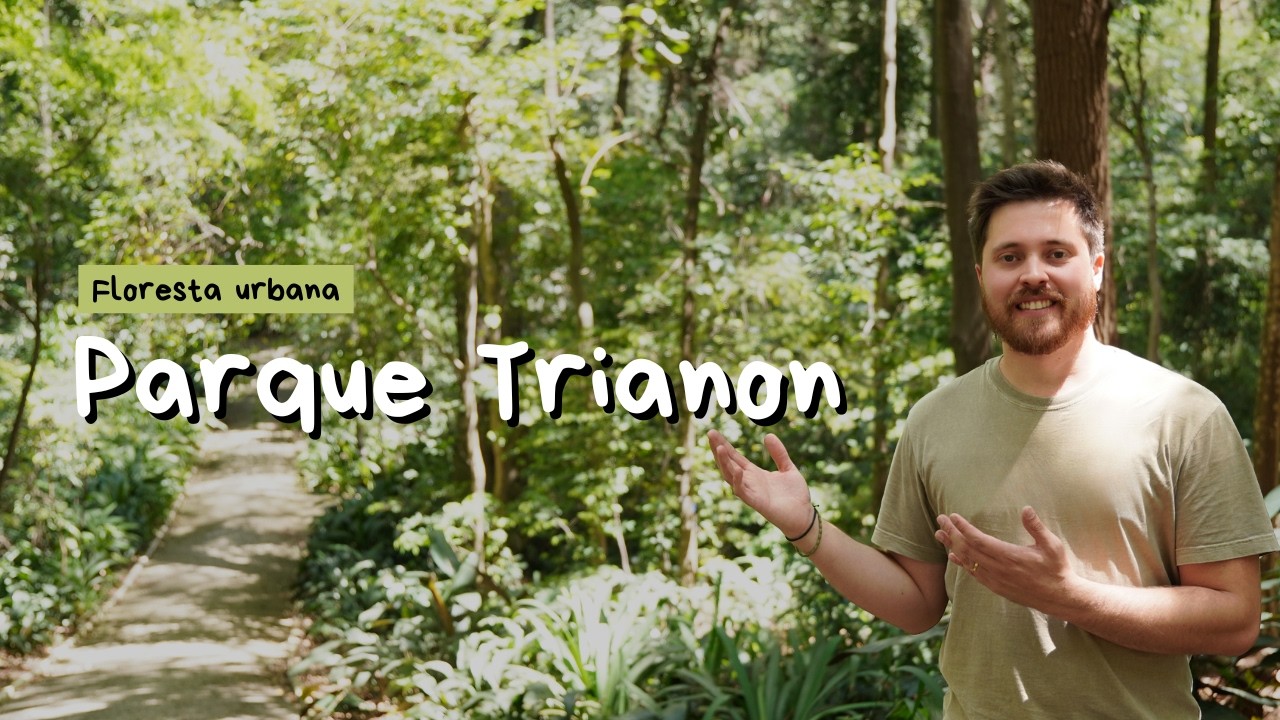 PARQUE TRIANON: um pedaço da MATA ATLÂNTICA no coração da CIDADE!
