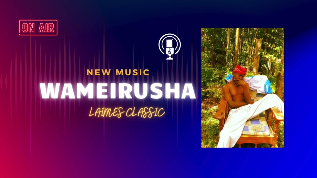 Laimes classic -WAMEIRUSHA (official Audio)