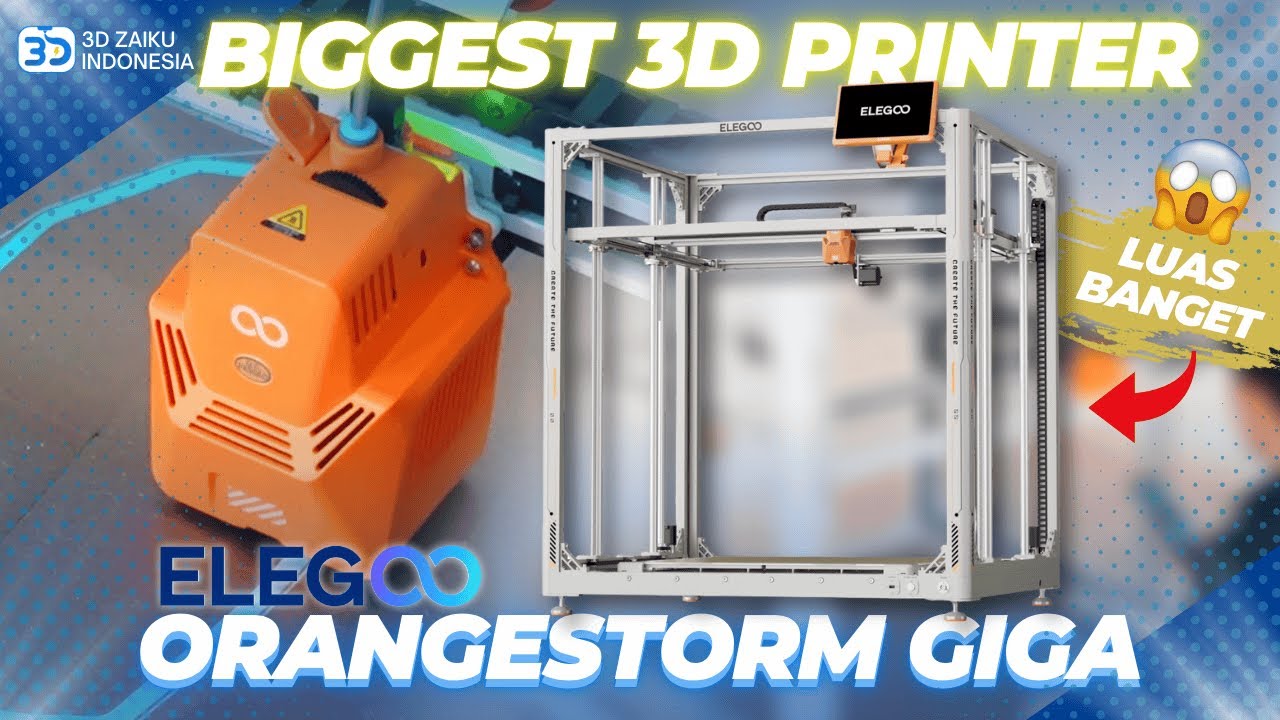 TRAINING & INSTALASI 3D PRINTER ELEGOO ORANGESTORM GIGA‼️