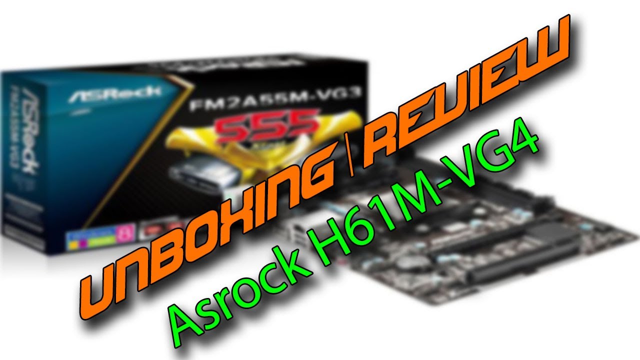 UNBOXING / REVIEW | Asrock H61M-VG4 | Exfork | Hardware