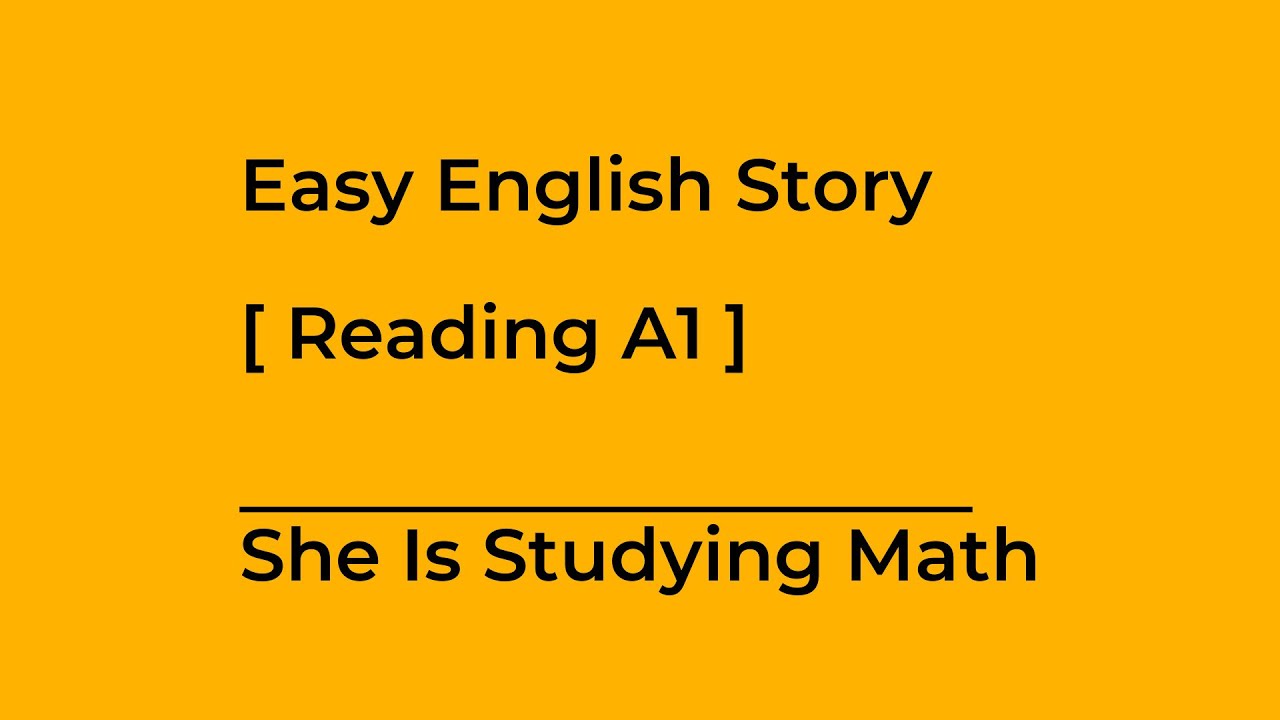 Easy English Story: She Is Studying Math - Level A1