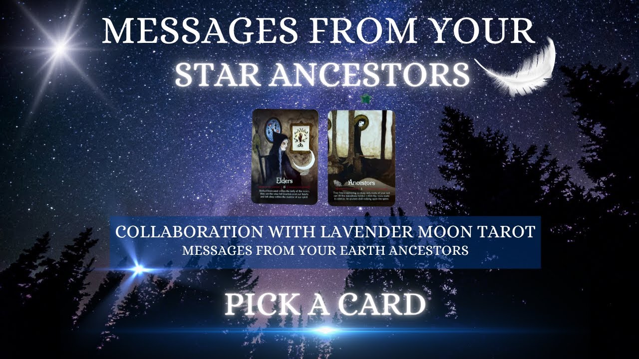 💖🔮 Loving Messages From Your Star Ancestors 🛸🌟 Pick A Card 💀Collab With Lavender Moon Tarot💫Timeless