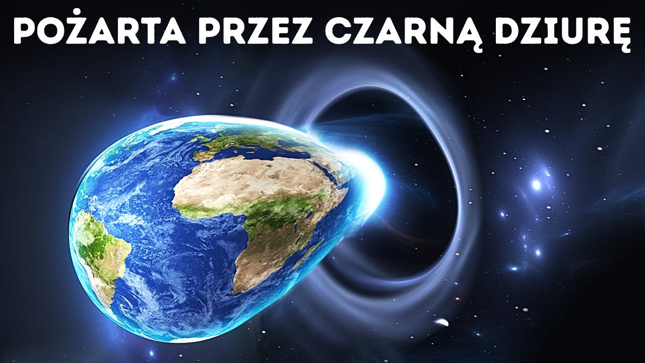 Co by się stało, gdyby Ziemia wpadła do czarnej dziury