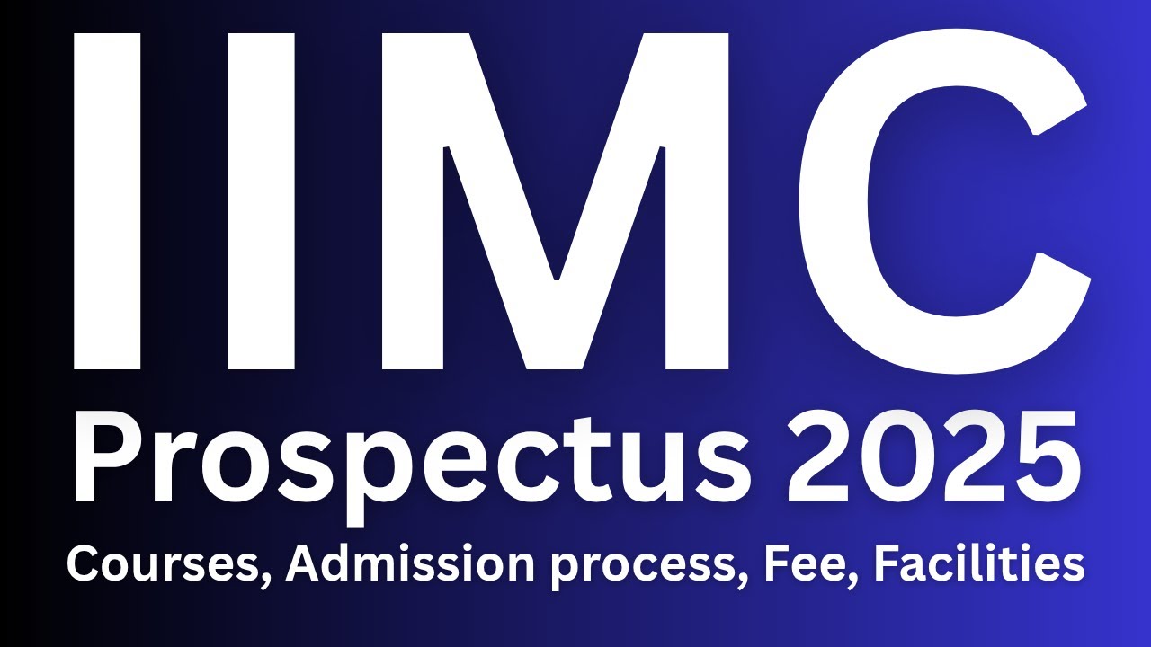 IIMC Prospectus 2025 - Courses, Admission process, Fee, Facilities