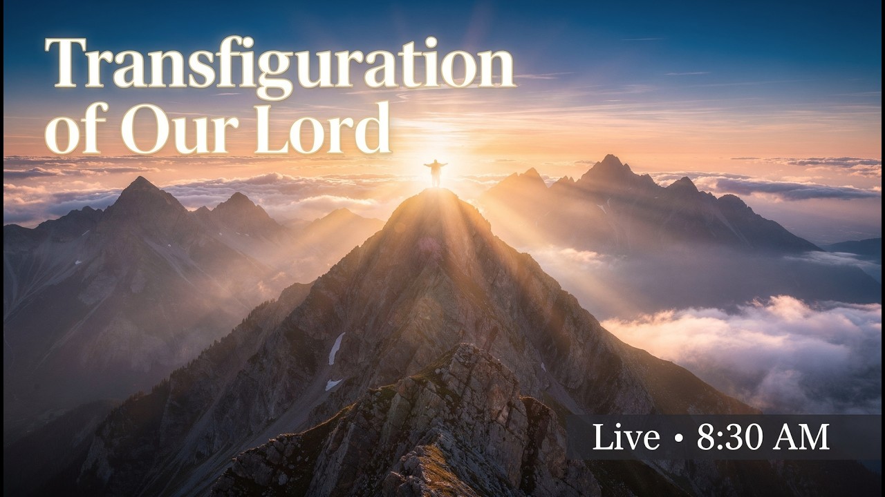 8:30am Holy Communion: Transfiguration of Our Lord - February 14, 2026