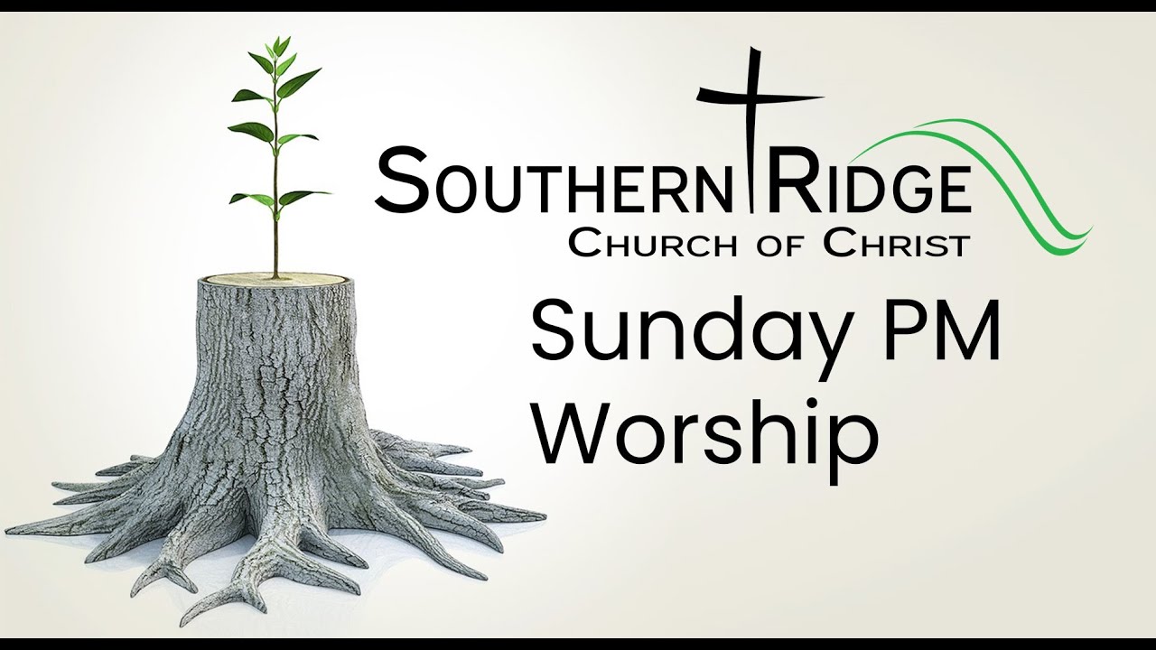 Southern Ridge 02/22 PM - A Night of Praise