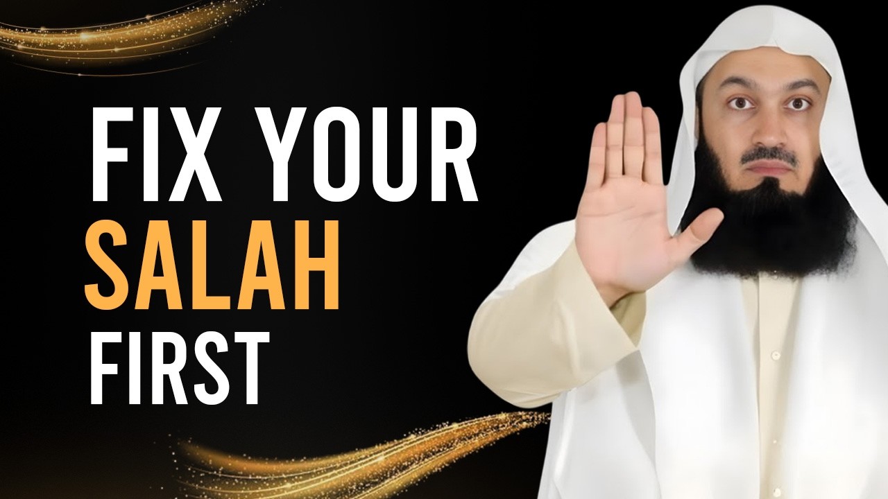 Fix Your Salah Before You Fix Your Life