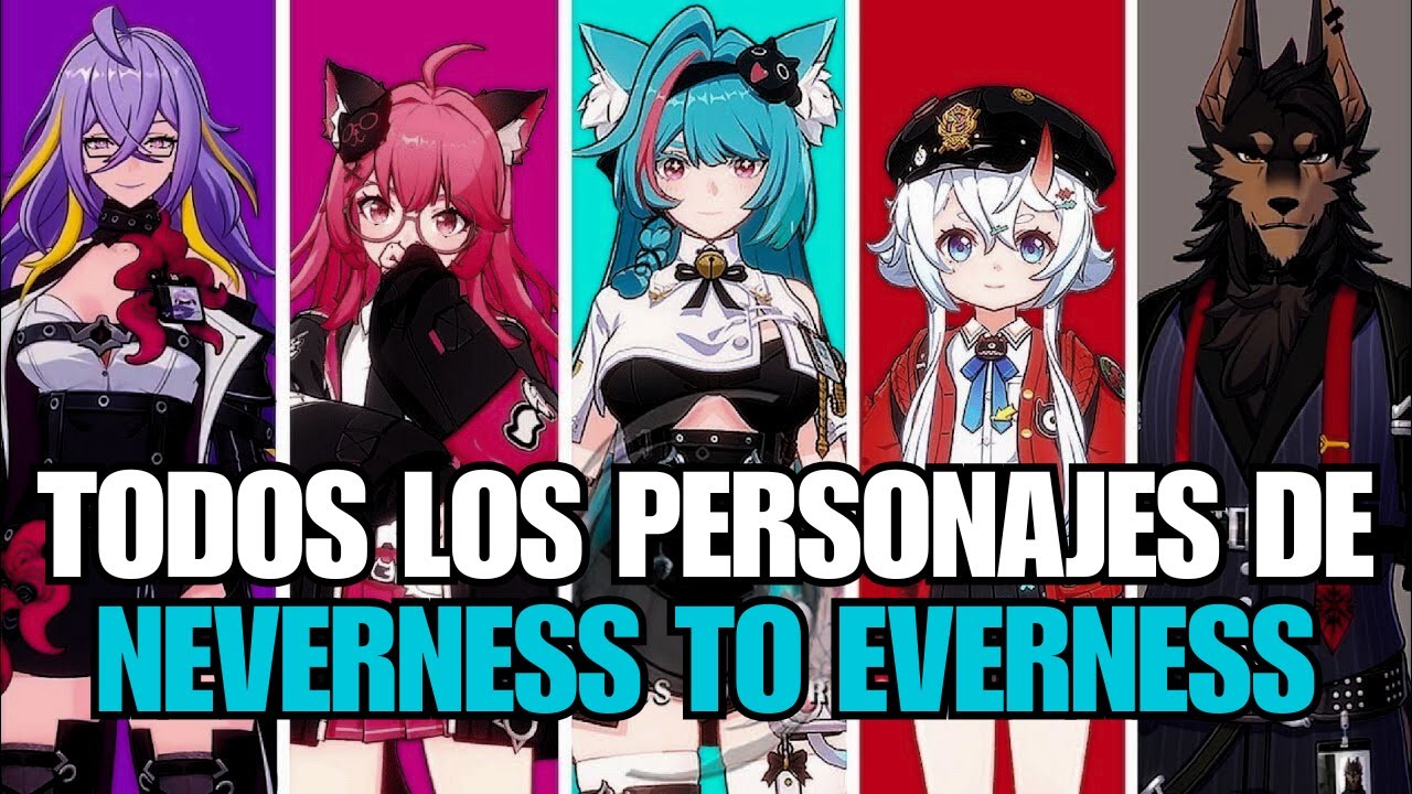 🔥TODOS los PERSONAJES revelados en Neverness to Everness🔥