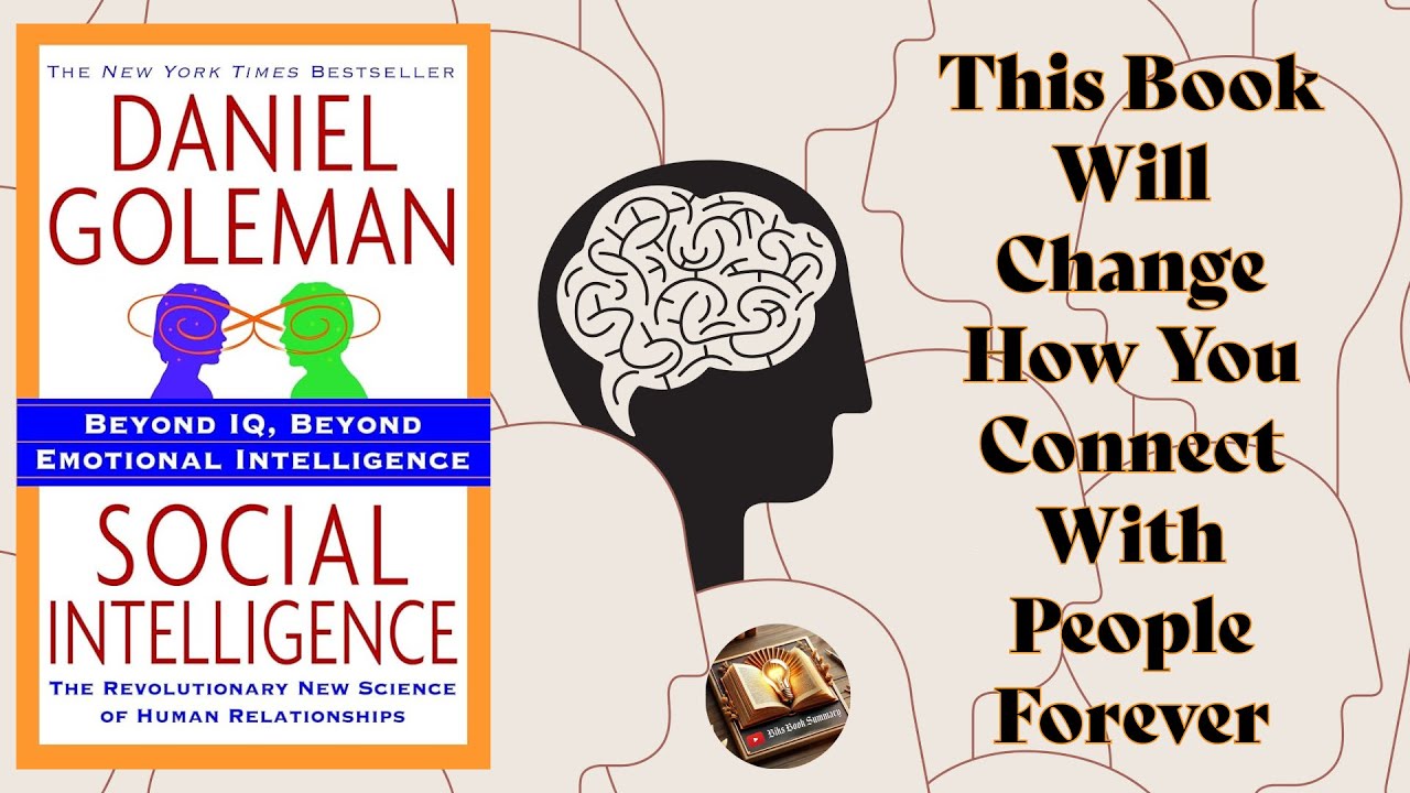 Social Intelligence by Daniel Goleman &ndash; How Connection Shapes Your Mind, Body & Life